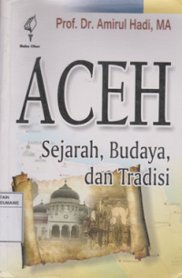 Aceh : Sejarah, Budaya dan Tradisi