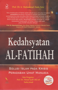 Kedasyatan Al-Fatihah : Solusi Islam Pada Krisis Peradaban Umat Manusia