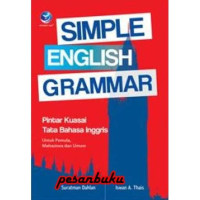 Simple English Grammar : Pintar Kuasai Tata Bahasa Inggris