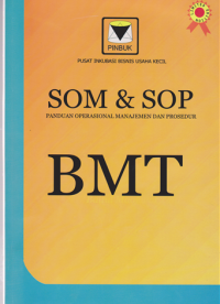 SOM & SOP : Panduan Operasional manajemen dan Prosedur MBT Batitul maal wat tamwil