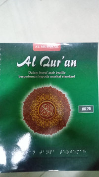 Al Qur'an Dalam Huruf Arab Braille Berpedoman Kepada Mushaf Standard Juz 25