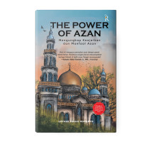 The Power Of Azan; Mengungkap Keajaiban dan Manfaat Azan