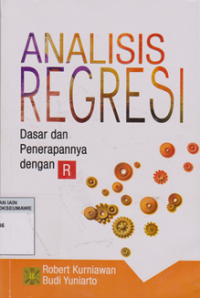 Analisis Regresi : Dasar dan Penerapan Dengan R