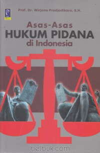 Asas-Asas Hukum Pidana di Indonesia