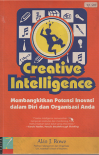 Creative Intelligence ; Membangkitkan potensi inovasi dalam diri dan organisasi anda