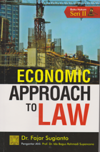 Economic Approach To Law: seri Analisis Ke-ekonomian Tentang Hukum Seri II