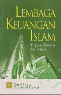 Lembaga Keuangan Islam Tinjauan Teoretis dan Praktis