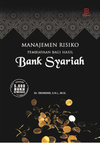 Manajemen Risiko Pembiayaan Bagi Hasil Bank Syariah