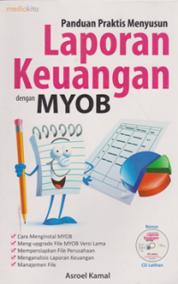 Panduan Praktis Menyusun Laporan Keuangan Dengan MYOB
