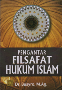 Pengantar filsafat Hukum Islam
