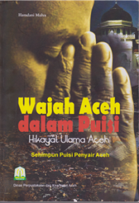 Wajah Aceh Dalam Puisi ; hikayat ulama aceh