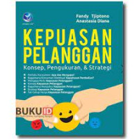 Kepuasan Pelanggan : Konsep, Pengukuran & Strategi