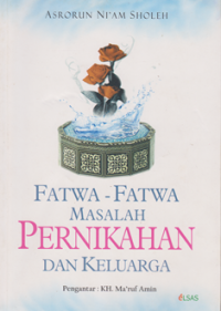 Fatwa - Fatwa Maslaah Pernikahan dan Keluarga