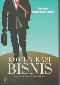 Komunikasi Bisnis : Perspektif Konseptual dan Kultural