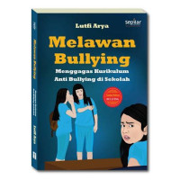 Melawan Bullying : Mengagas Kurikulum Anti Bullying di Sekolah