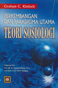 Perkembangan dan Paaradigma Utama ; Teori Sosiologi