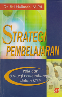 Strategi Pembelajaran ; pola dan Strategi Pengembangan Dalam KTSP