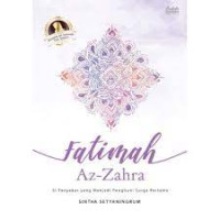 Fatimah Az-Zahra; Sipenyabar yang menjadi penghuni surga pertama