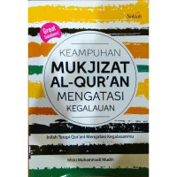 Keampuhan Mukjizat Al-Qur'an Mengatasi Kegalauan