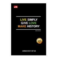 Live Simply Give Lov Make History