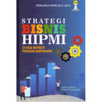 Image of Strategi Bisnis HIPMI ; 22 kisah inspiratif pengusaha berpengaruh