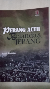 Perang Aceh Belanda & Jepang