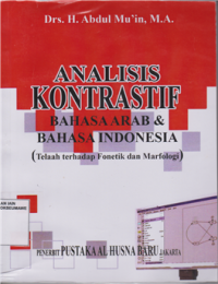 Analisis Kotrastif Bahasa Arab & Bahasa Indonesia (Telaah Terhadap fenetik dan marfologi)