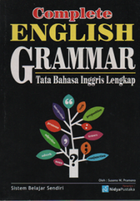 Complete English Grammar ; tata bahsa inggris lengkap