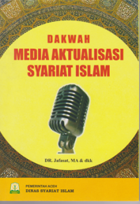 Dakwah : Media Aktualisasi Syariat Islam