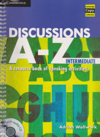 Discussions A-Z Intermediate : A resource Book of Speking Activities