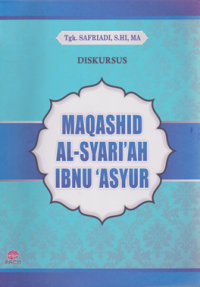 Diskursus maqashid Al-Syari'ah ibnu 'Asyur