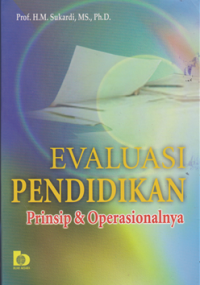 Evaluasi Pendidikan : Prinsip & Operasionalnya