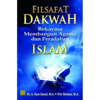 Filsafat Dakwah Rekayasa Memabangun Agama dan Peradaban Islam