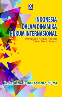 Indonesia dalam Dinamika Hukum Internasional