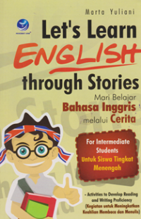 Let's Learn English Through Stories : mari belajar bahasa inggris melalui cerita