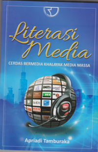 Literasi Media : Cerdas Bermedia Khalayak Media Massa