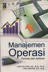 Manajemen Operasi ; Konsep dan Aplikasi