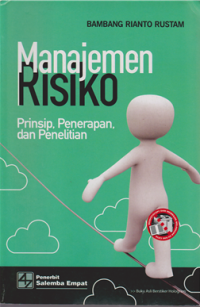 Manajemen Risiko ; Prinsip, penerapan dan penelitian