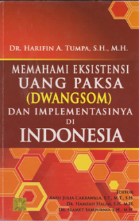 Memahami Eksistensi Uang Paksa (Dwangsom) dan Implementasinya di Indonesia