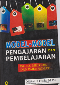 Model-Model pengajaran dan Pembelajaran ; Isu-isu metodis dan Paradigmatis