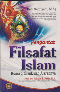Pengantar Filsafat Islam : konsep, filsuf dan Ajarannya
