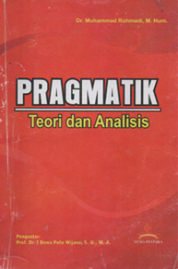 Pragmatik; teori dan analisis