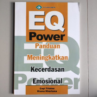 EQ Power : Panduan Meningkatkan Kecerdasan Emosional