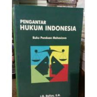 Pengatar hukum Indonesia : Buku Panduan Mahasiswa