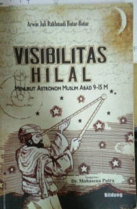 Visibilitas Hilal Menurut Astronom Muslim Abad 9-15 M